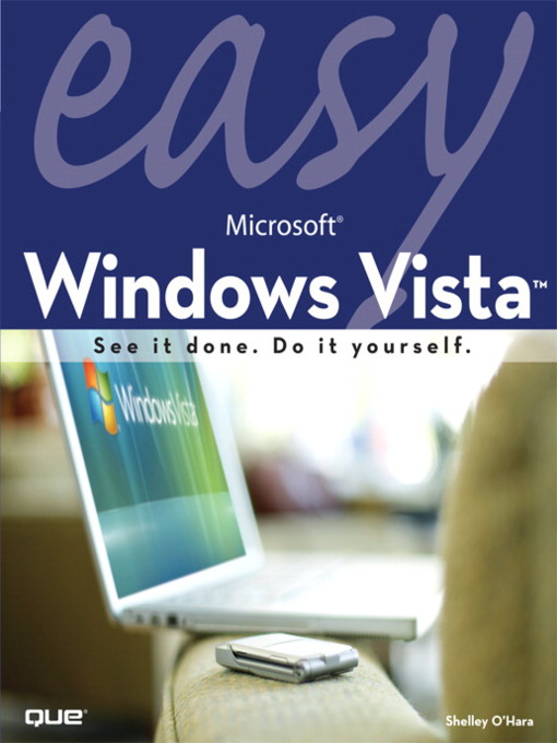 Title details for Easy Microsoft® Windows Vista<sup><small>TM</small></sup> by Shelley O'Hara - Available